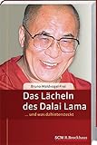 Das Lächeln des Dalai Lama: ... und was dahinter steckt livre