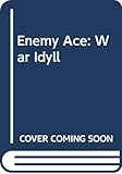 Enemy Ace: War Idyll livre