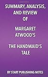 Summary, Analysis, and Review of Margaret Atwood's The Handmaid's Tale livre