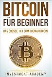 Bitcoin für Beginner: Das grosse 1x1 zum Thema Bitcoin - Smart Contracts, Blockchain, Handel, Walle livre