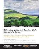 IBM Lotus Notes and Domino 8.5.3: Upgrader's Guide (English Edition) livre