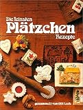 Die feinsten Plätzchen Rezepte: gesammelt von Olli Leeb (mit Schutzklappen gegen Verschmutzung der livre