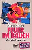 Feuer im Bauch. Über das Mann-Sein. livre