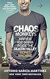 Chaos Monkeys: Inside the Silicon Valley Money Machine livre