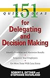 151 Quick Ideas for Delegating and Decision Making (English Edition) livre