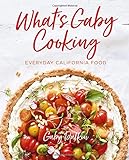 What's Gaby Cooking: Everyday California Food livre