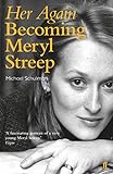 Her Again: Becoming Meryl Streep livre