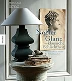 Nobler Glanz und klassische Schlichtheit: Modern wohnen im Stil des 18. Jahrhunderts livre