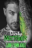 Dirty Mother (The Uncertain Saints MC Book 5) (English Edition) livre