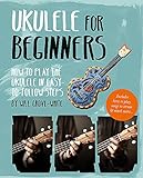 Ukulele for Beginners: How To Play Ukulele in Easy-to-Follow Steps livre