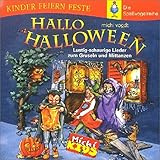 Hallo Halloween: Lustig-schaurige Lieder zum Gruseln und Mittanzen (Kinder feiern Feste - Die Spassv livre