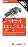 Android mit Kotlin - kurz & gut: Inklusive Android 8 und Android Studio 3.0 livre
