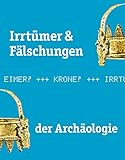 Irrtümer & Fälschungen der Archäologie livre
