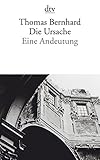 Die Ursache: Eine Andeutung livre