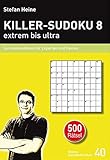 KILLER-SUDOKU 8 - extrem bis ultra: Summensudokus für Experten und Genies (Heines Rätselbibliothek livre