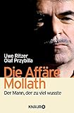 Die Affäre Mollath: Der Mann, der zu viel wusste livre