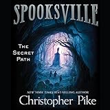 The Secret Path: Spooksville, Book 1 livre