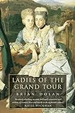Ladies of the Grand Tour livre