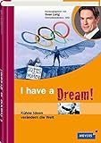 I have a dream: Kühne Ideen verändern die Welt (Meyers Kindersachbuch) livre