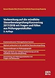 Vorbereitung auf die mündliche Steuerberaterprüfung/Kurzvortrag 2017/2018 mit Fragen und Fällen a livre