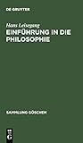 Einführung in die Philosophie (Sammlung Göschen, Band 4281) livre