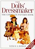 The Doll's Dressmaker: The Complete Pattern Book livre