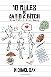 10 Rules to Avoid a Bitch livre