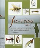 The Fly-Tying Bible: 100 Deadly Trout and Salmon Flies in Step-By-Step Photographs livre