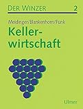 Der Winzer. Lehr- und Arbeitsbuch: Der Winzer, 2 Bde., Bd.2, Kellerwirtschaft livre