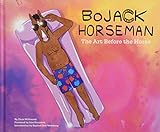 Bojack Horseman: The Art Before the Horse livre