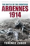 The Battle of the Frontiers, Ardennes 1914 livre