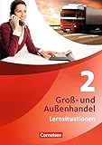 Groß- und Außenhandel - Aktuelle Ausgabe: Band 2 - Arbeitsbuch mit Lernsituationen livre