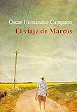 El viaje de Marcos (Spanish Edition) livre