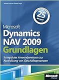 Microsoft Dynamics NAV 2009 - Grundlagen: Kompaktes Anwenderwissen zur Abwicklung von Geschäftsproz livre