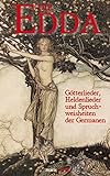 Die Edda: Götterlieder, Heldenlieder und Spruchweisheiten der Germanen livre