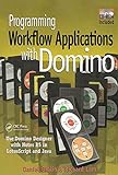 Programming Workflow Applications with Domino (English Edition) livre