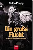 Die große Flucht. Das Schicksal der Vertriebenen livre