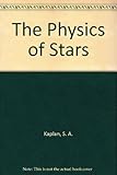 The Physics of Stars livre