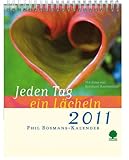 Jeden Tag ein Lächeln: Phil Bosmans Kalender 2011 livre