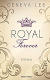Royal Forever: Roman (Die Royals-Saga 6) livre