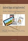 Android Apps mit Appinventor2: Jeder kann programmieren livre