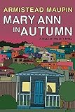Mary Ann in Autumn: A Tales of the City Novel livre
