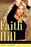 Faith Hill: Piece of My Heart livre