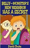Billy and Monster's New Neighbor Has a Secret (The Fartastic Adventures of Billy and Monster Book 4) livre