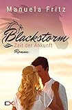 Blackstorm - Zeit der Ankunft: Liebesroman livre