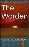 The Warden (English Edition) livre