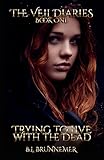 Trying To Live With The Dead (The Veil Diaries Book 1) (English Edition) livre