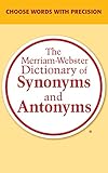 The Merriam-Webster Dictionary of Synonyms and Antonyms (English Edition) livre