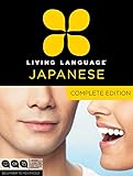 Living Language Japanese, Complete Edition: Beginner through advanced course, including 3 coursebook livre