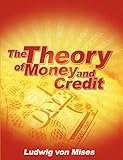 The Theory of Money and Credit livre